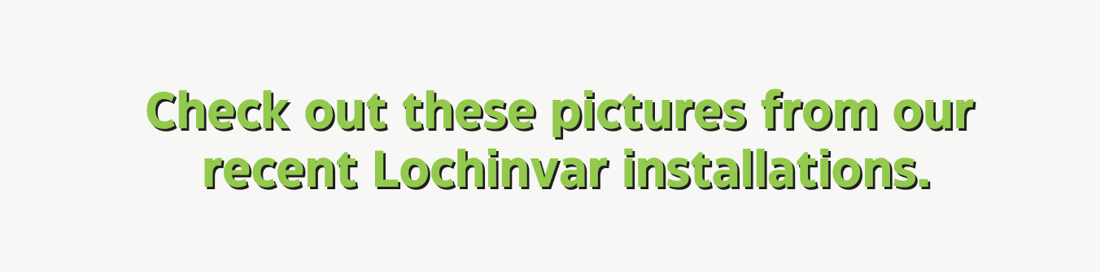 Lochinvar Install page header pictures