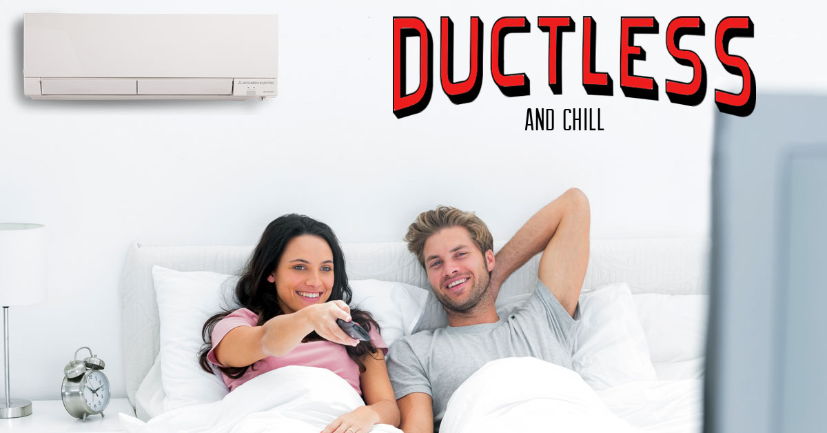Ductless and Chill