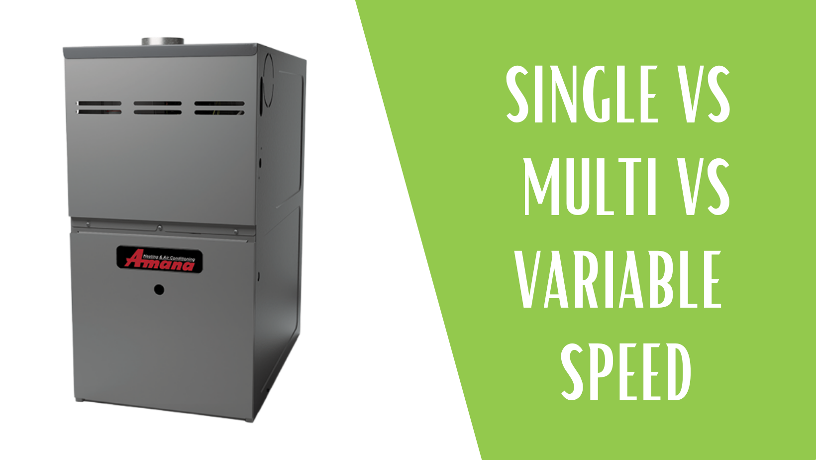 Single speed vs multi speed vs variable speed blower motors