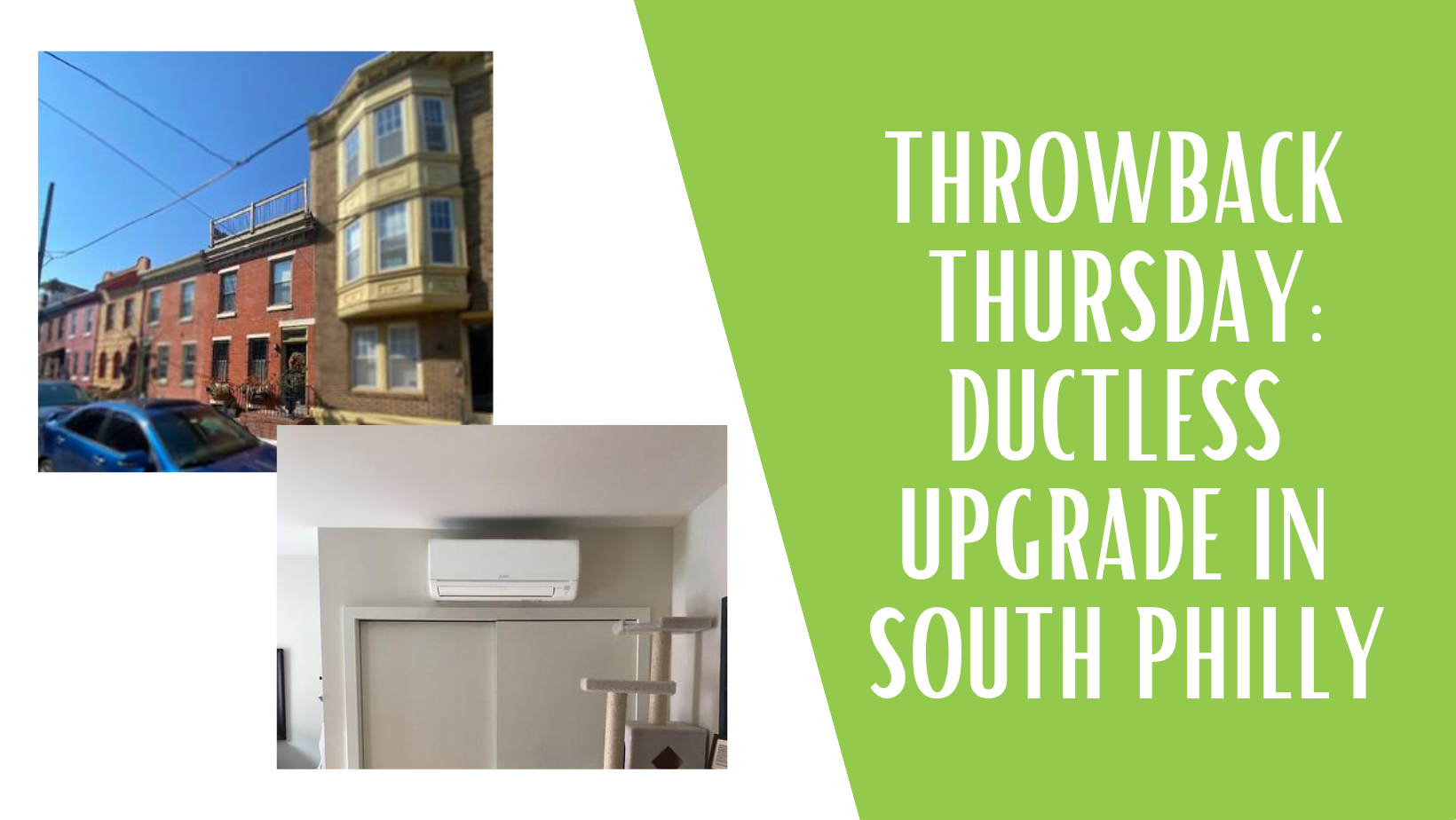 Throwback Thursday: Mitsubishi Ductless System Gives South Philadelphia Rowhome a Cool Upgrade!